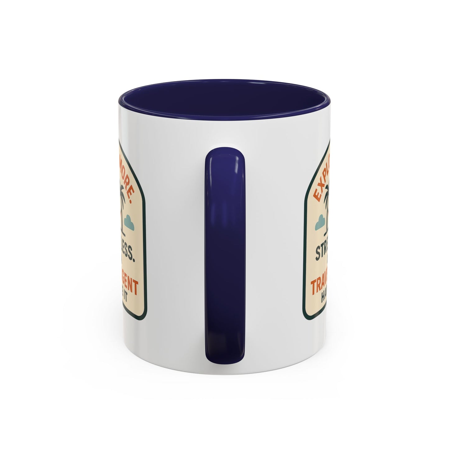 Let a Travel Agent Handle It  Mug  11oz & 15oz with Vibrant Colors (NOT PERSONALIZED)