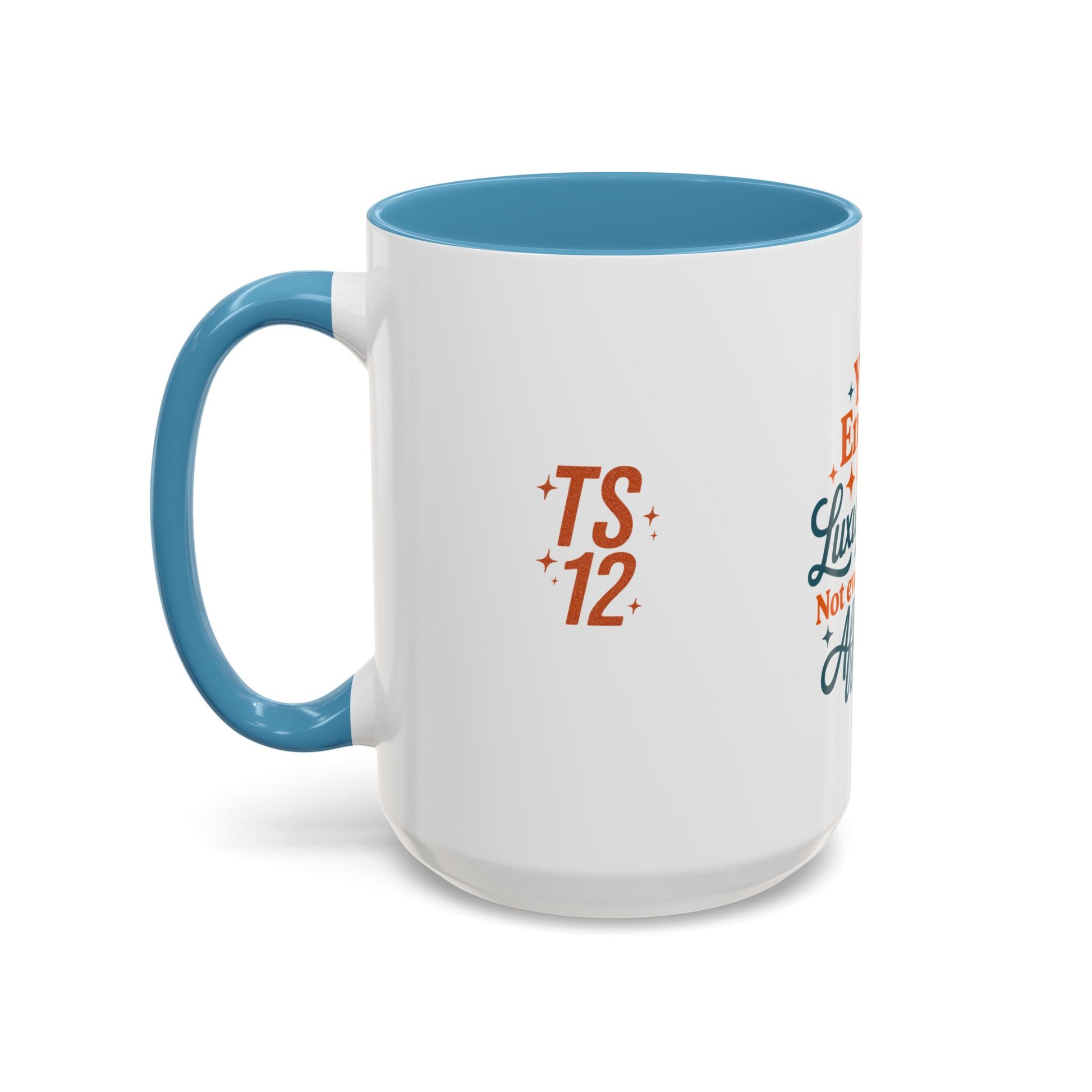 TAYLOR YOUR ENERGY IS A LUXURY - Mug 11oz & 15oz with Vibrant Colors (NOT PERSONALIZED) - Tammy & Friends Travel