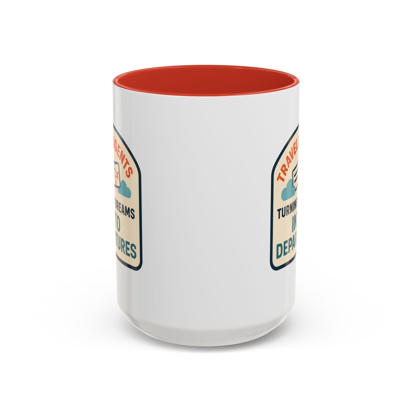 Travel Agents - Turning Dreams Into Departures Mug  11oz & 15oz with Vibrant Colors (NOT PERSONALIZED)