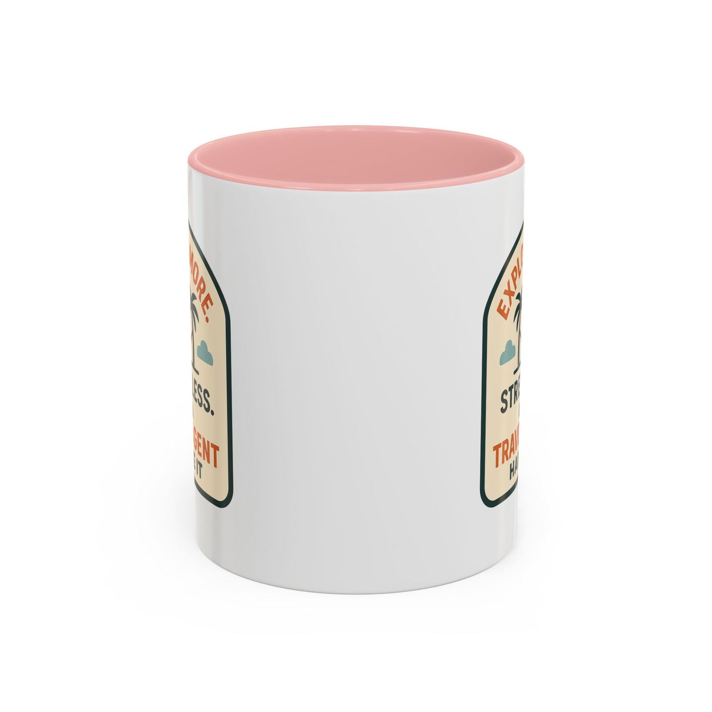 Let a Travel Agent Handle It  Mug  11oz & 15oz with Vibrant Colors (NOT PERSONALIZED)