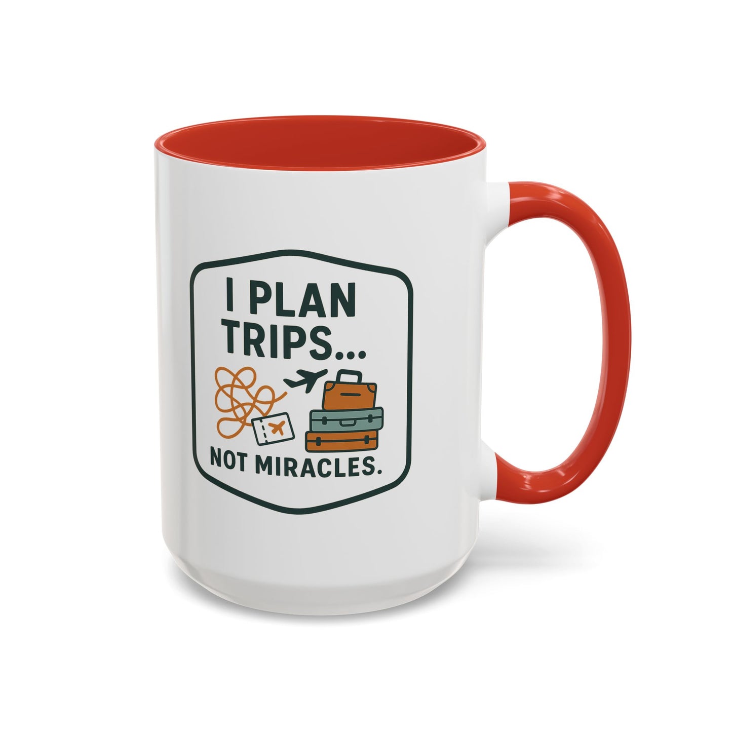 Travel Agent - I Plan Trips… Not Miracles Mug  11oz & 15oz with Vibrant Colors (NOT PERSONALIZED)