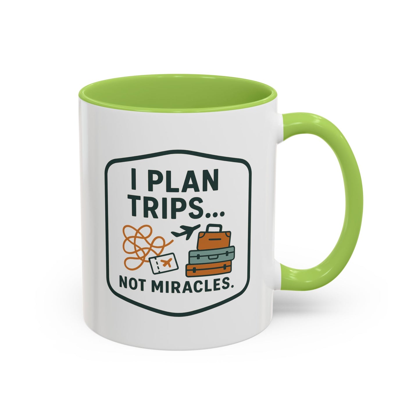 Travel Agent - I Plan Trips… Not Miracles Mug  11oz & 15oz with Vibrant Colors (NOT PERSONALIZED)