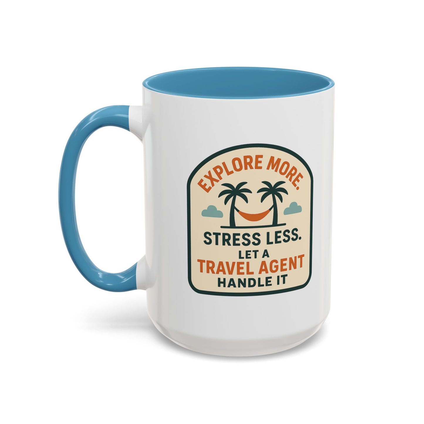 Let a Travel Agent Handle It  Mug  11oz & 15oz with Vibrant Colors (NOT PERSONALIZED)