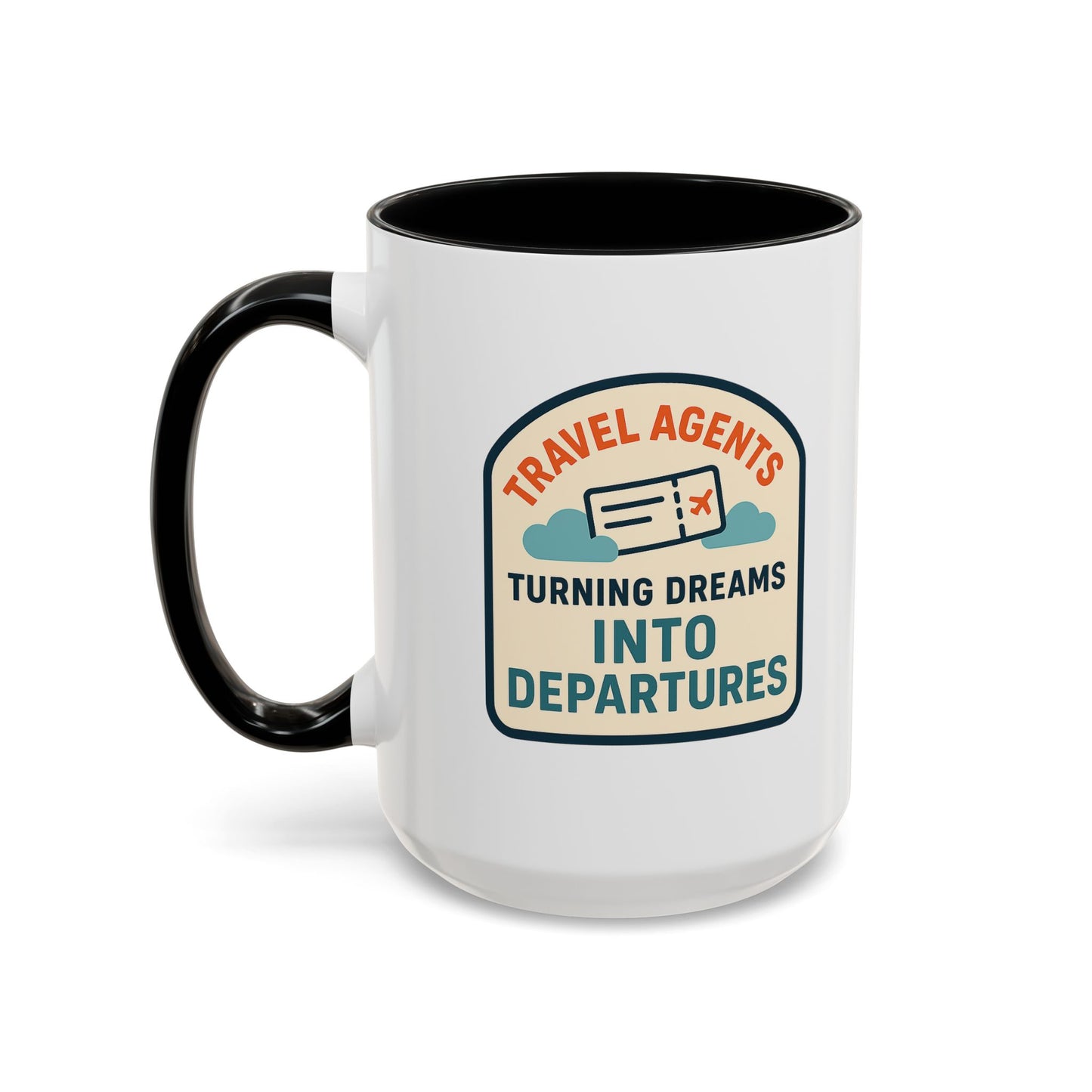 Travel Agents - Turning Dreams Into Departures Mug  11oz & 15oz with Vibrant Colors (NOT PERSONALIZED)