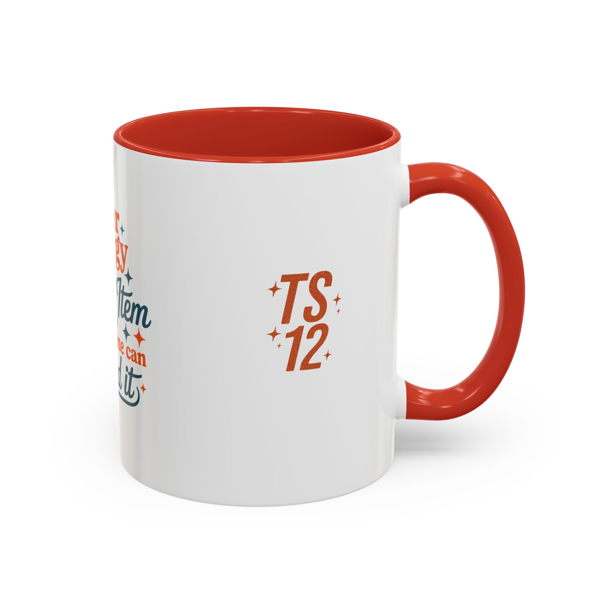 TAYLOR YOUR ENERGY IS A LUXURY - Mug 11oz & 15oz with Vibrant Colors (NOT PERSONALIZED) - Tammy & Friends Travel
