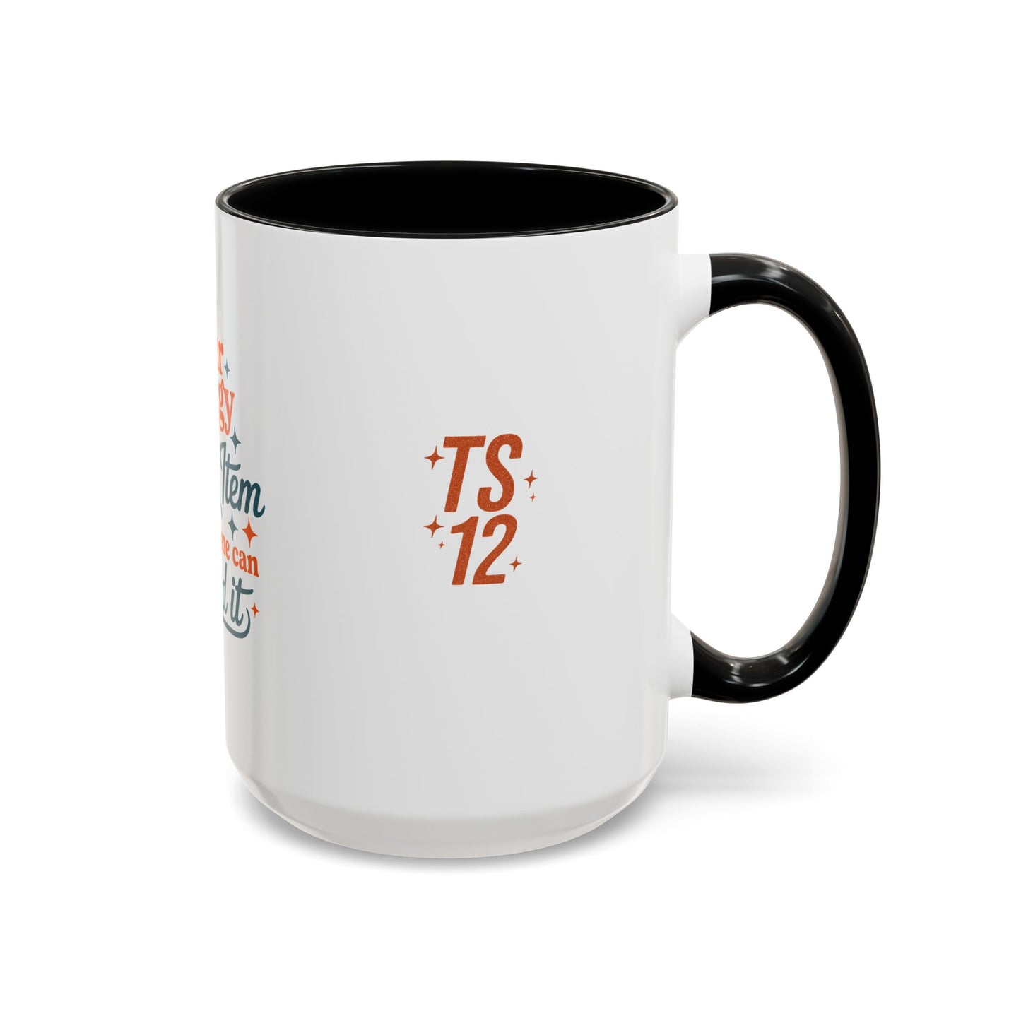 TAYLOR YOUR ENERGY IS A LUXURY - Mug 11oz & 15oz with Vibrant Colors (NOT PERSONALIZED) - Tammy & Friends Travel