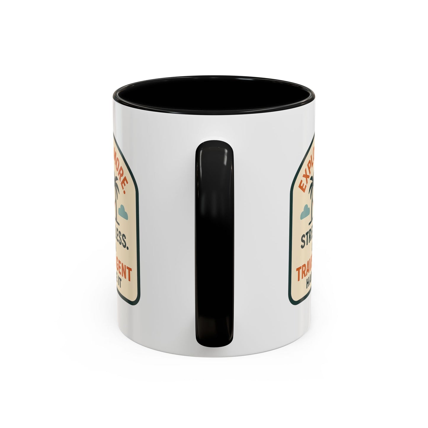 Let a Travel Agent Handle It  Mug  11oz & 15oz with Vibrant Colors (NOT PERSONALIZED)