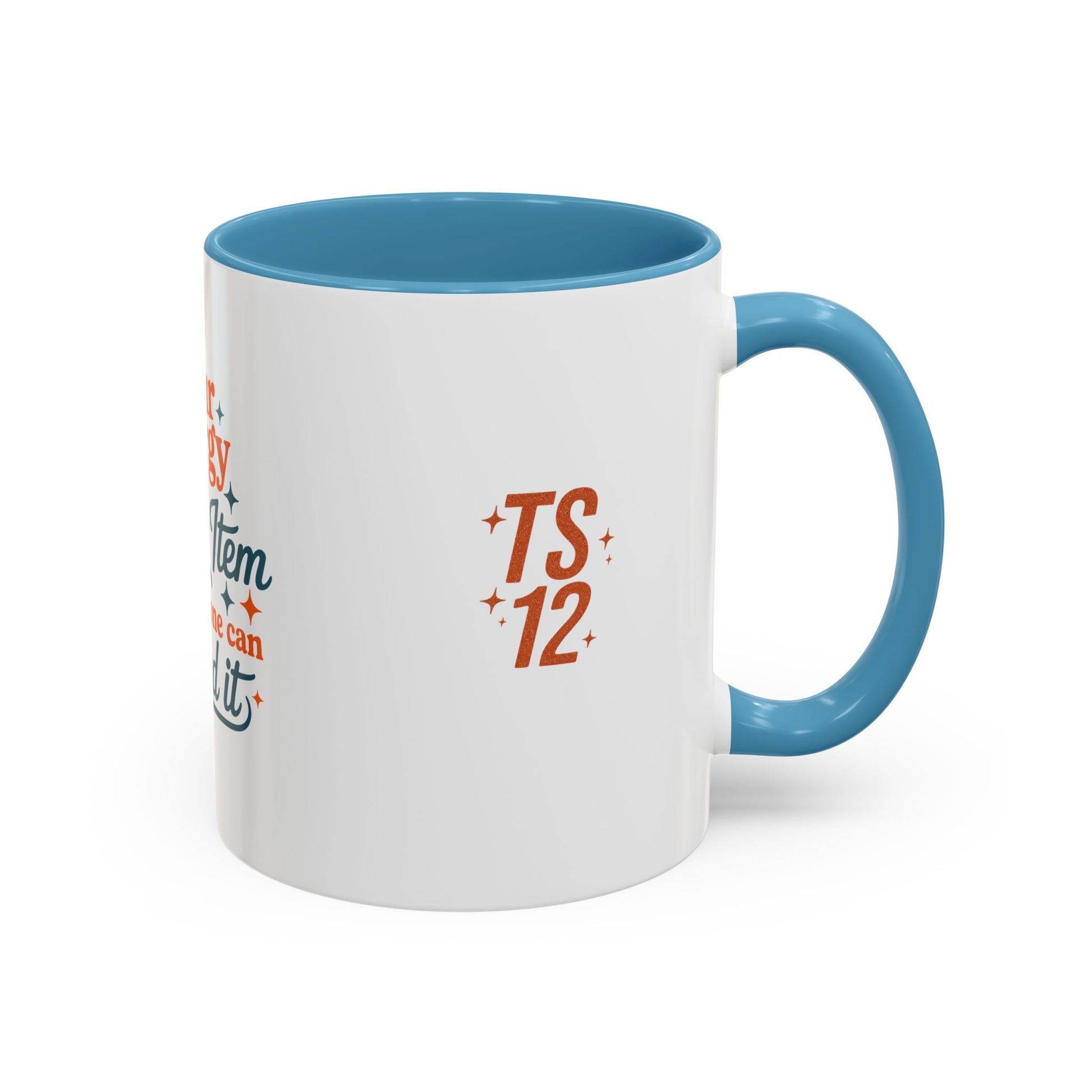 TAYLOR YOUR ENERGY IS A LUXURY - Mug 11oz & 15oz with Vibrant Colors (NOT PERSONALIZED) - Tammy & Friends Travel