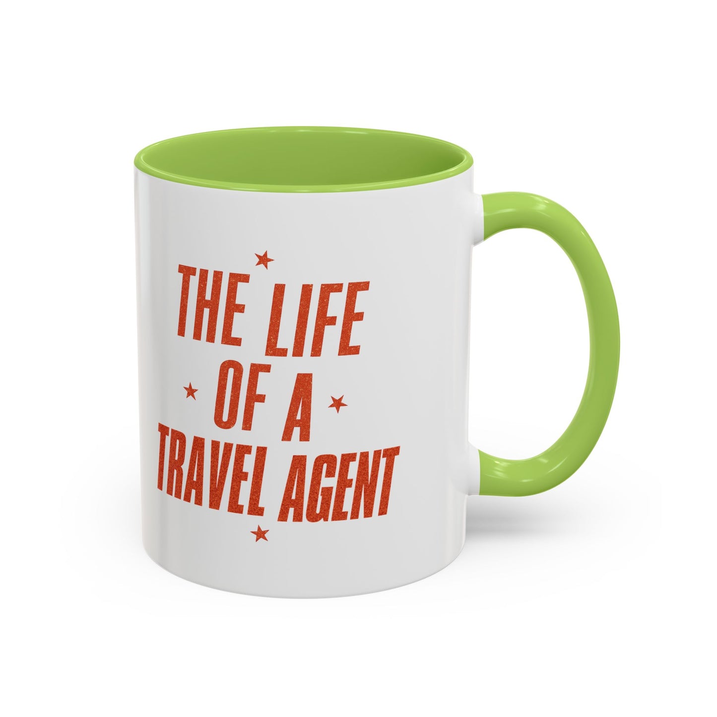 Life of a Travel Agent Mug  11oz & 15oz with Vibrant Colors (NOT PERSONALIZED)