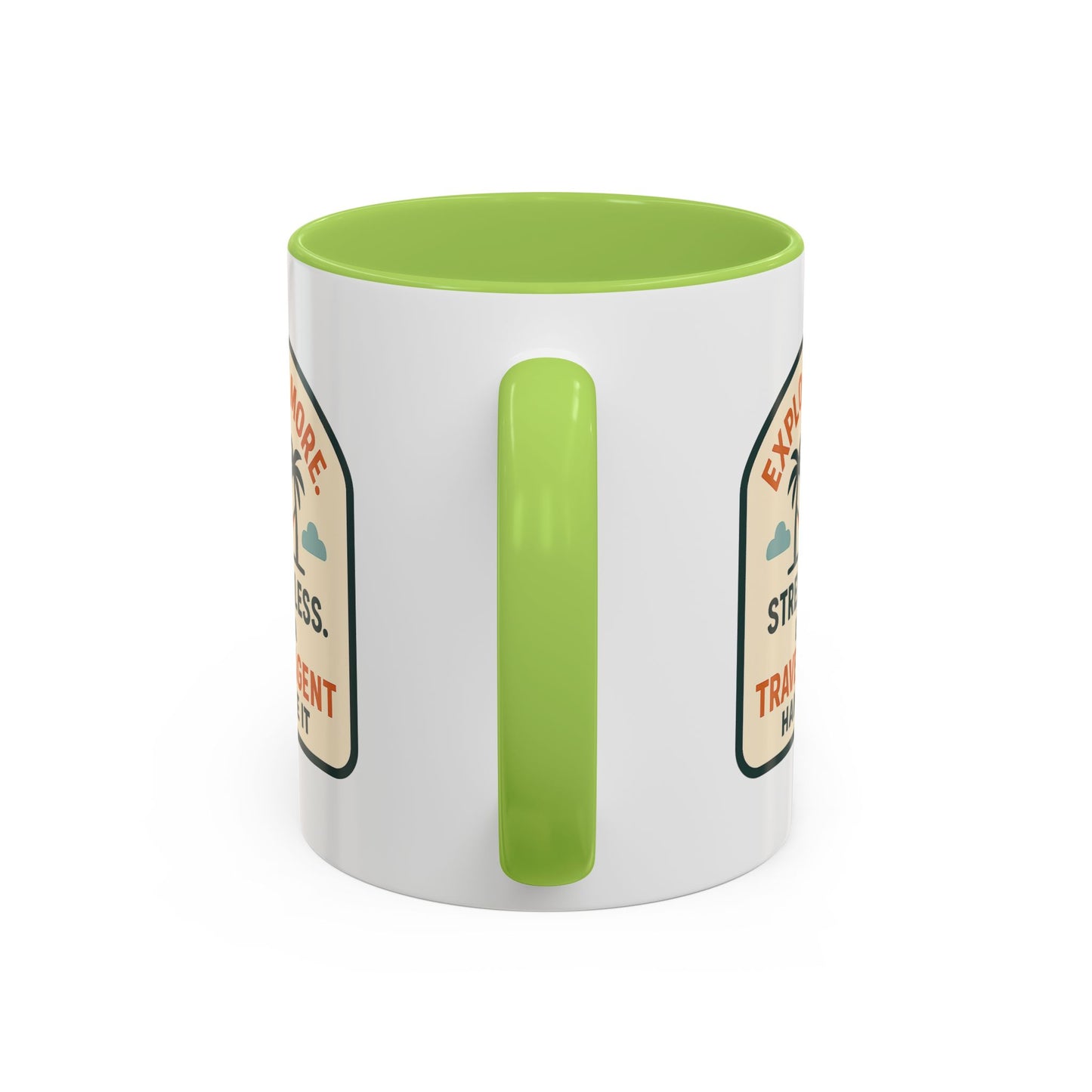 Let a Travel Agent Handle It  Mug  11oz & 15oz with Vibrant Colors (NOT PERSONALIZED)