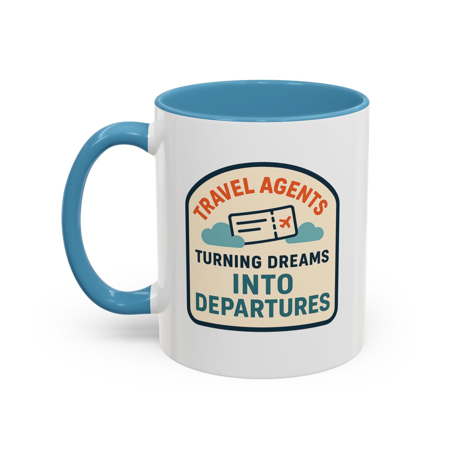 Travel Agents - Turning Dreams Into Departures Mug  11oz & 15oz with Vibrant Colors (NOT PERSONALIZED)