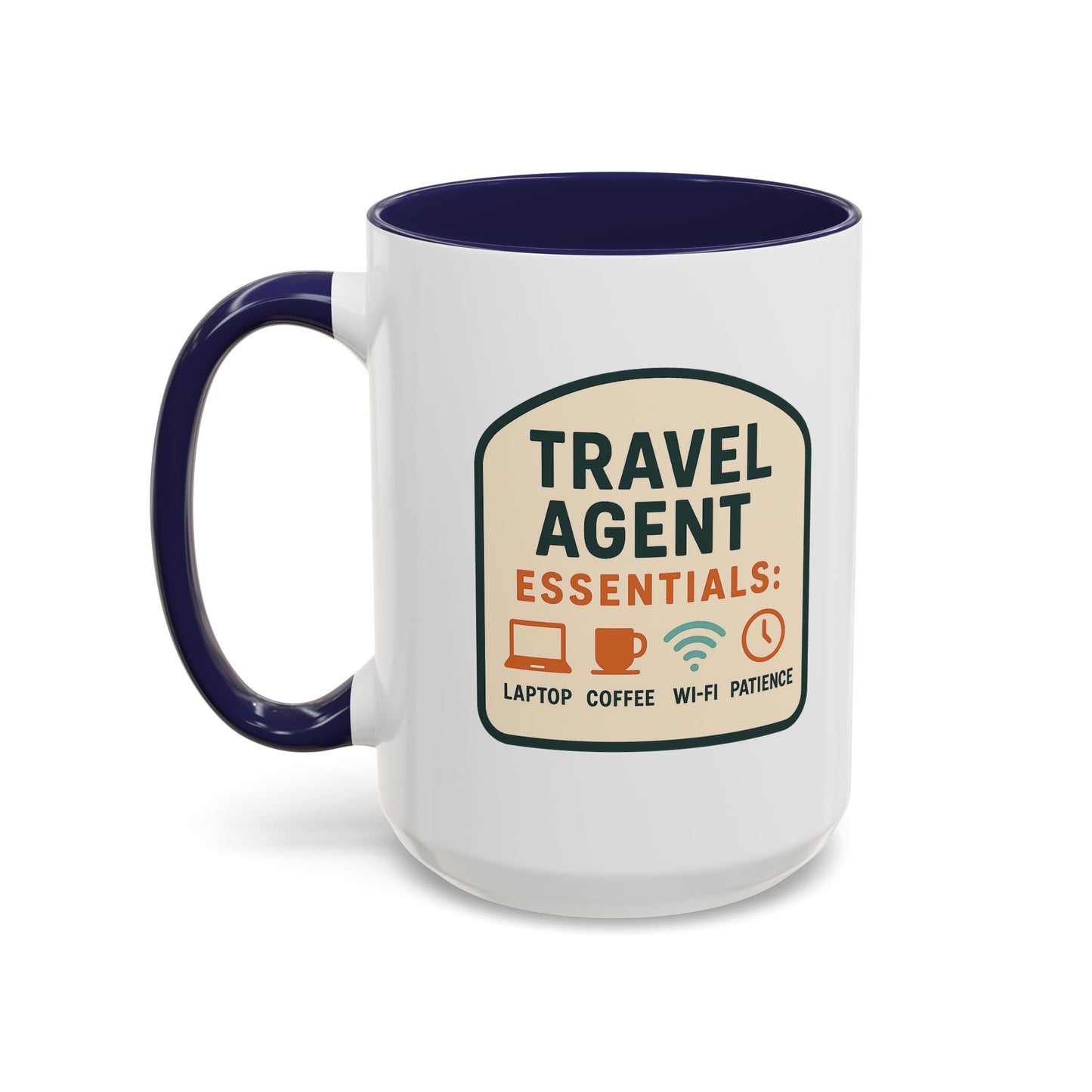 Travel Agent Essentials: Laptop • Coffee • Wi-Fi • Patience Mug  11oz & 15oz with Vibrant Colors (NOT PERSONALIZED)