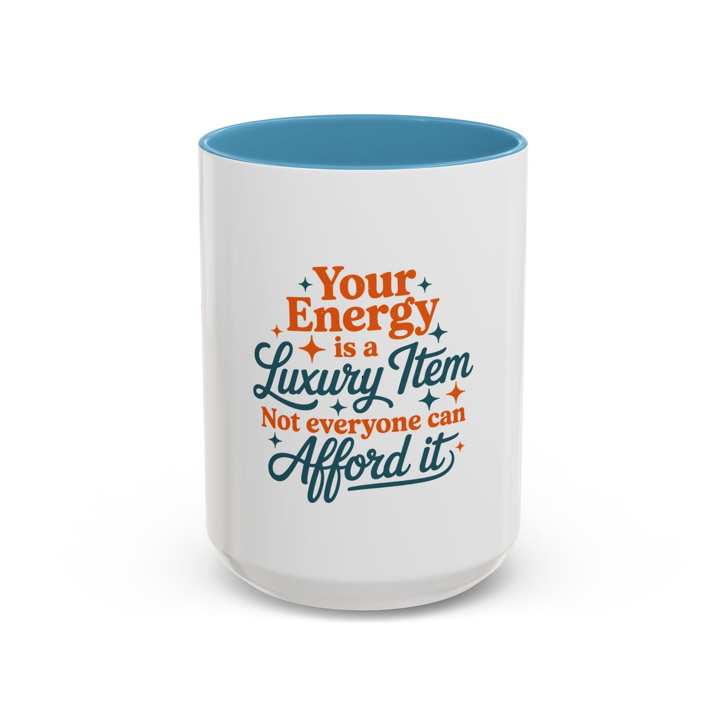 TAYLOR YOUR ENERGY IS A LUXURY - Mug 11oz & 15oz with Vibrant Colors (NOT PERSONALIZED) - Tammy & Friends Travel