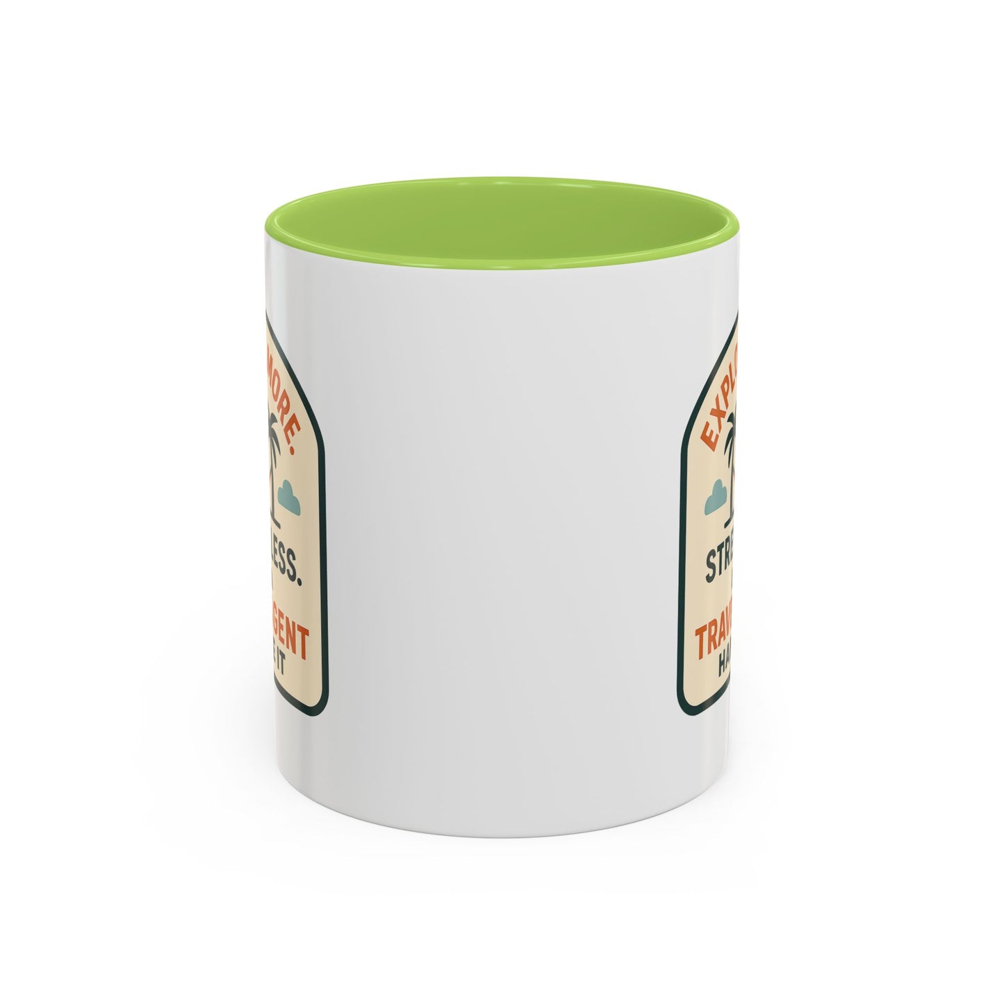 Let a Travel Agent Handle It  Mug  11oz & 15oz with Vibrant Colors (NOT PERSONALIZED)