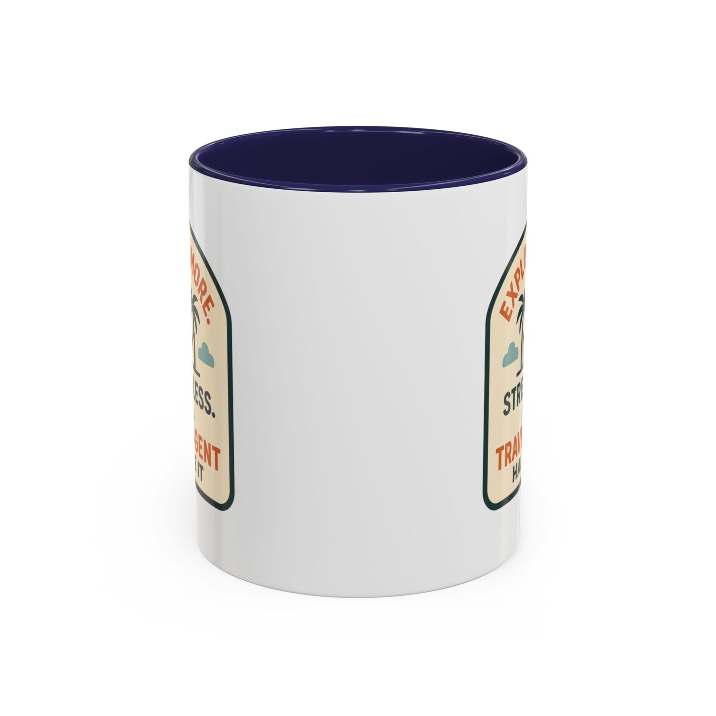 Let a Travel Agent Handle It  Mug  11oz & 15oz with Vibrant Colors (NOT PERSONALIZED)