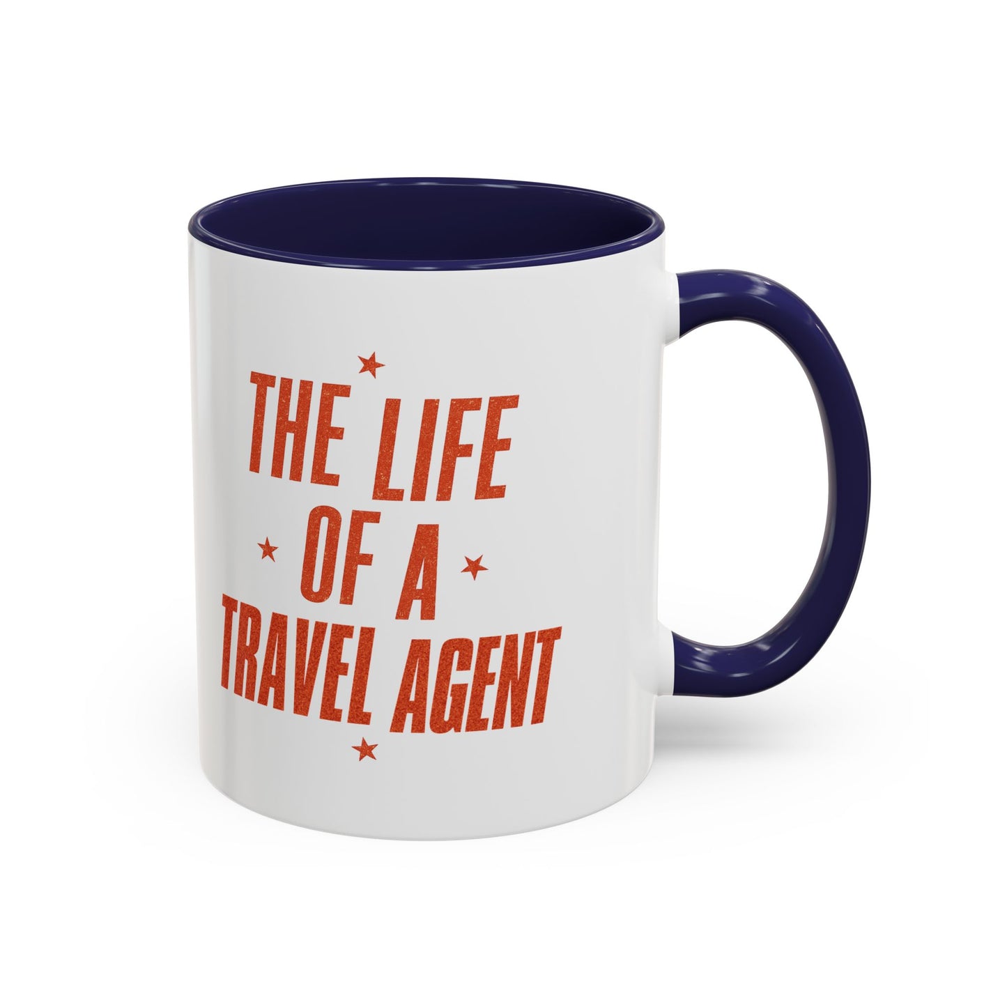Life of a Travel Agent Mug  11oz & 15oz with Vibrant Colors (NOT PERSONALIZED)