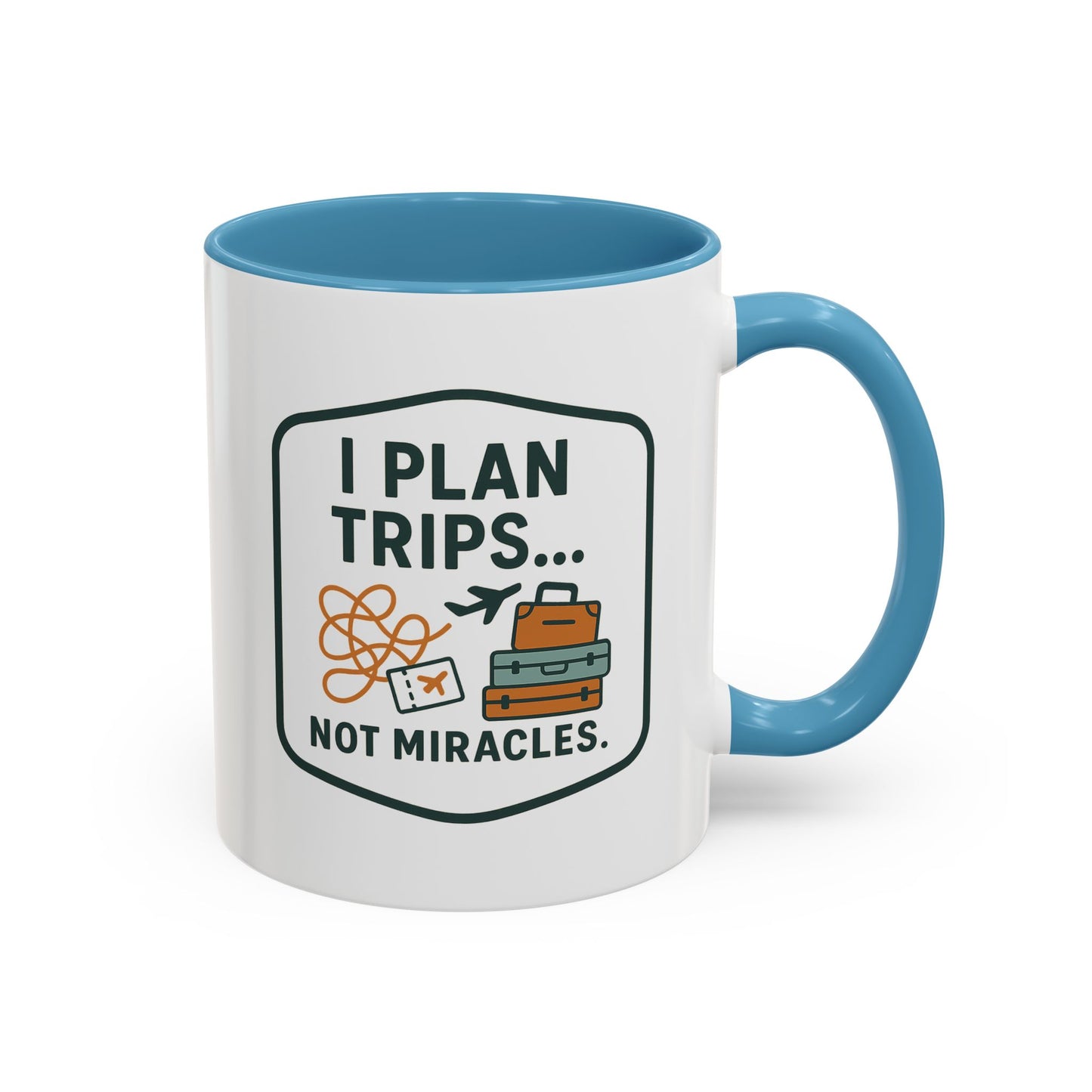Travel Agent - I Plan Trips… Not Miracles Mug  11oz & 15oz with Vibrant Colors (NOT PERSONALIZED)