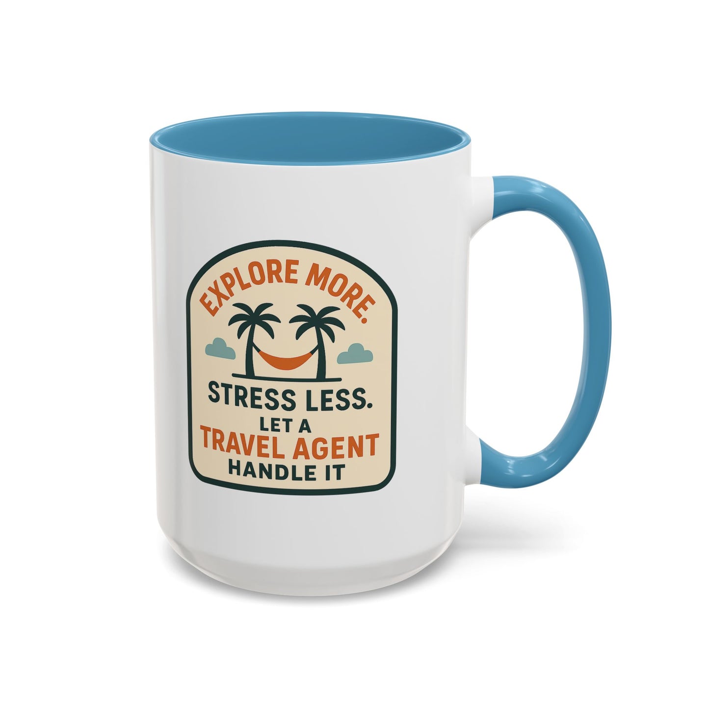 Let a Travel Agent Handle It  Mug  11oz & 15oz with Vibrant Colors (NOT PERSONALIZED)