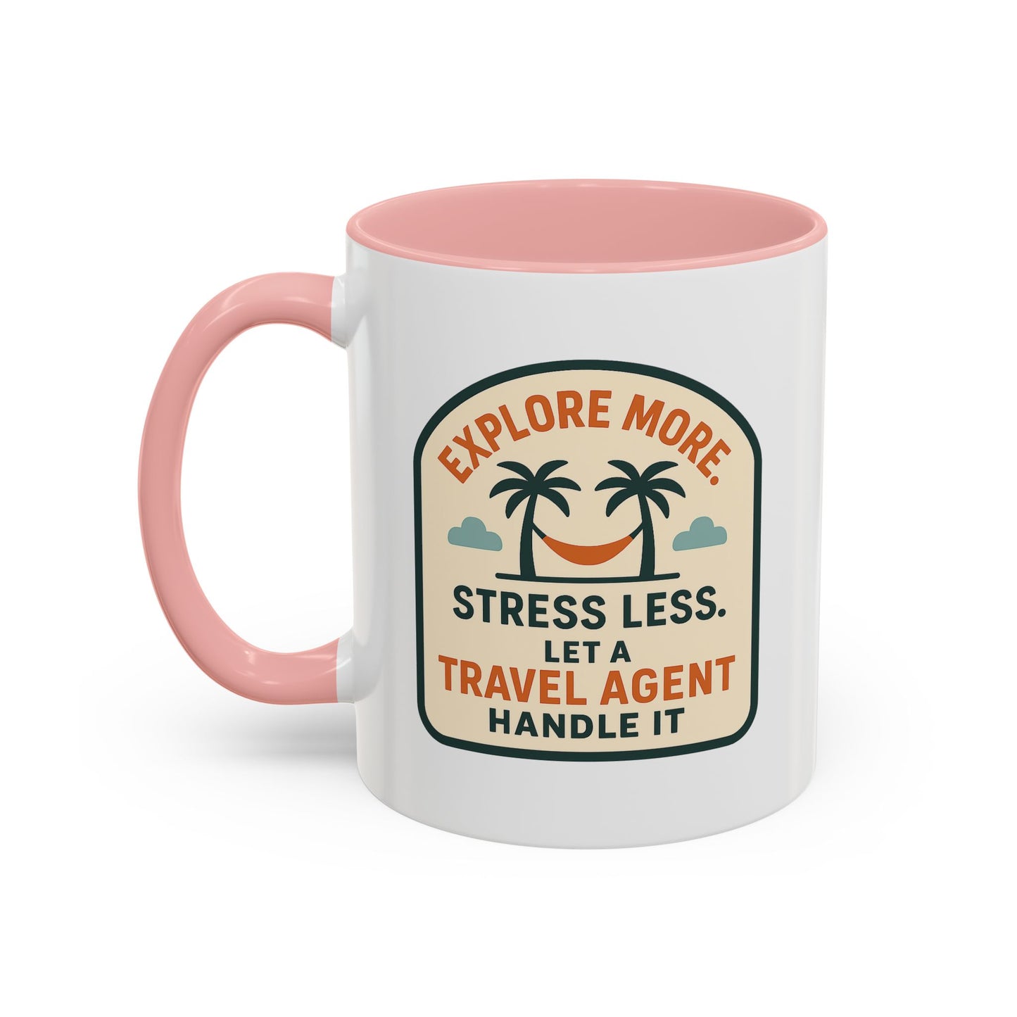 Let a Travel Agent Handle It  Mug  11oz & 15oz with Vibrant Colors (NOT PERSONALIZED)