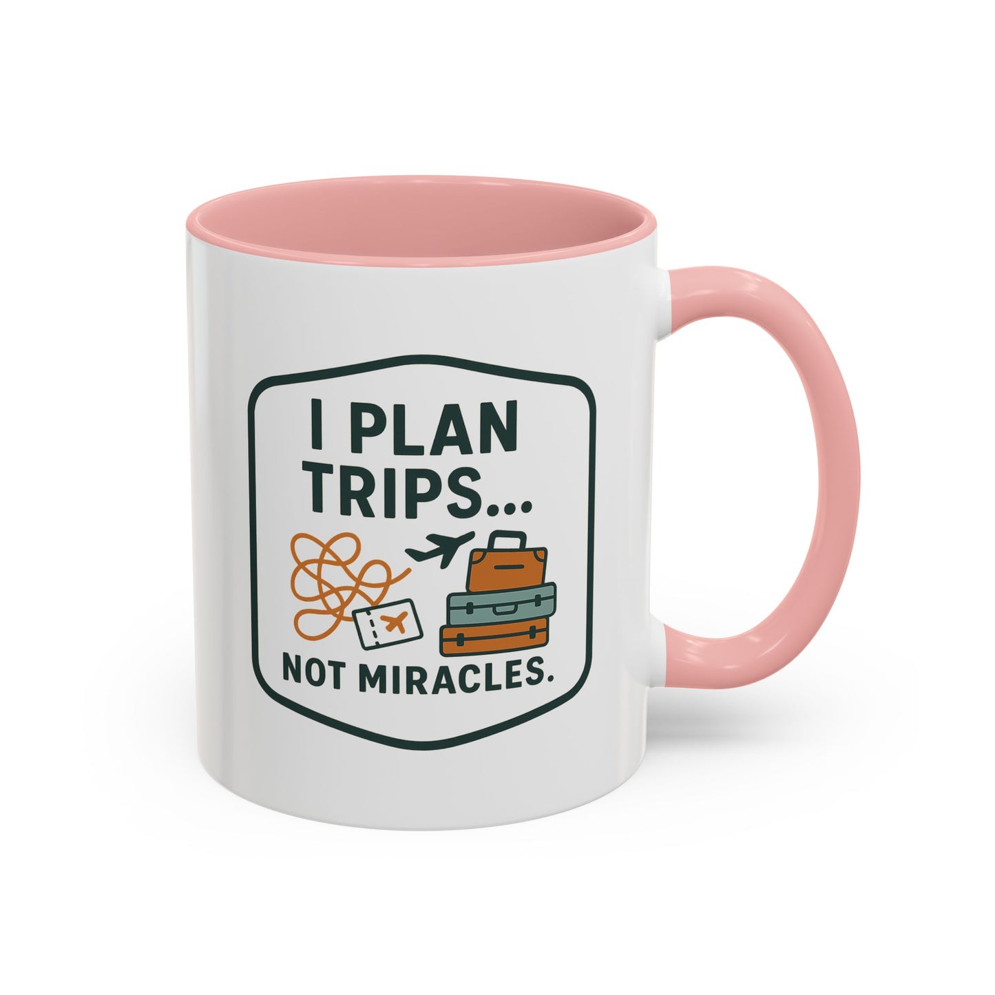 Travel Agent - I Plan Trips… Not Miracles Mug  11oz & 15oz with Vibrant Colors (NOT PERSONALIZED)