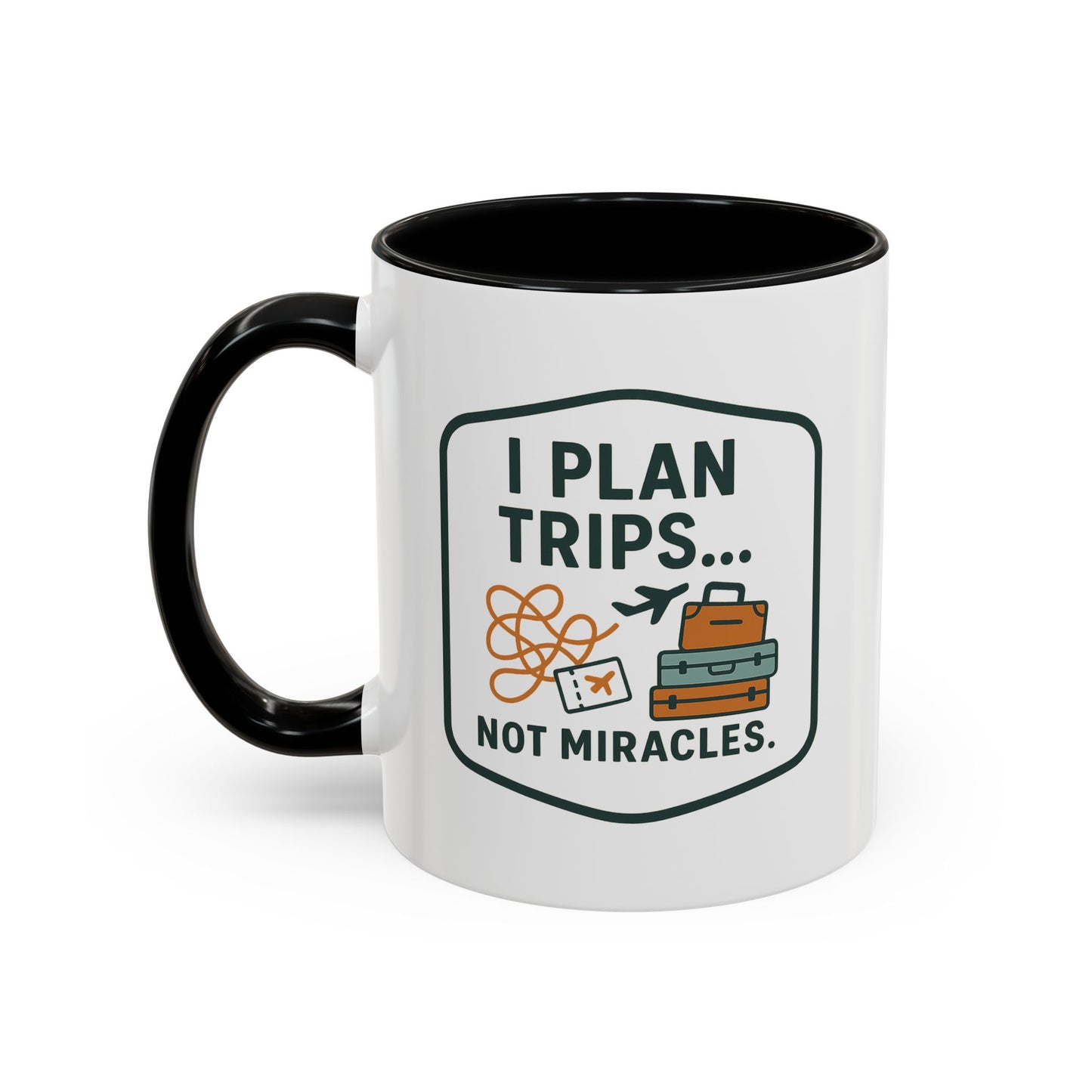 Travel Agent - I Plan Trips… Not Miracles Mug  11oz & 15oz with Vibrant Colors (NOT PERSONALIZED)
