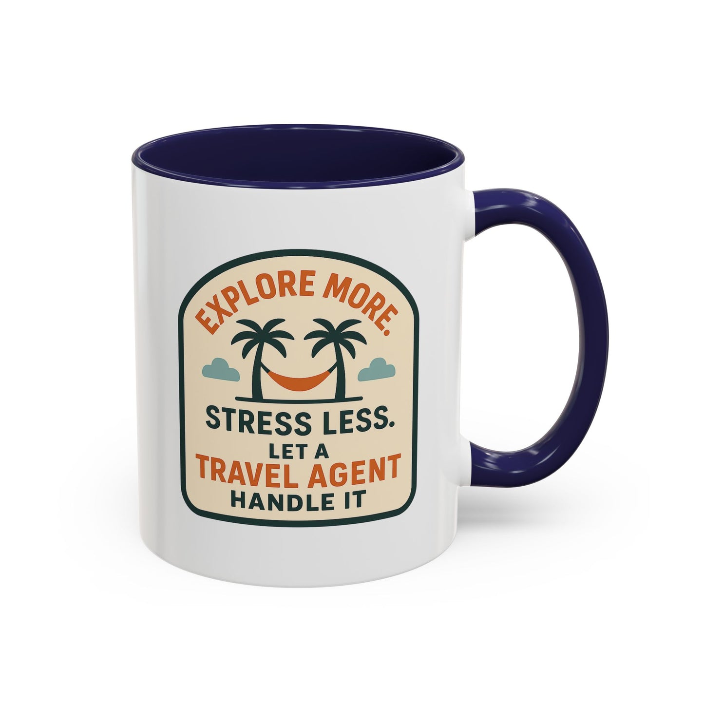 Let a Travel Agent Handle It  Mug  11oz & 15oz with Vibrant Colors (NOT PERSONALIZED)