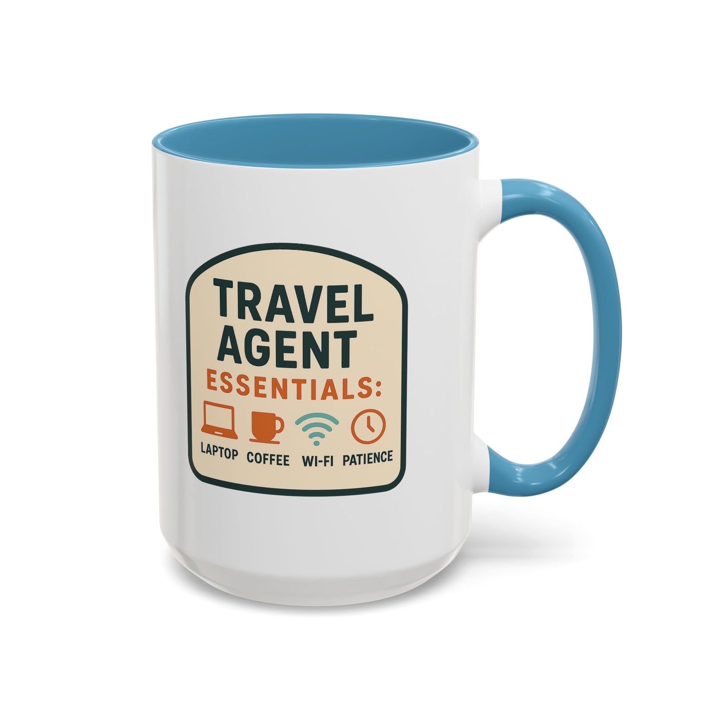 Travel Agent Essentials: Laptop • Coffee • Wi-Fi • Patience Mug  11oz & 15oz with Vibrant Colors (NOT PERSONALIZED)