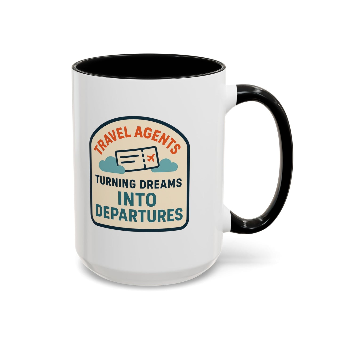 Travel Agents - Turning Dreams Into Departures Mug  11oz & 15oz with Vibrant Colors (NOT PERSONALIZED)