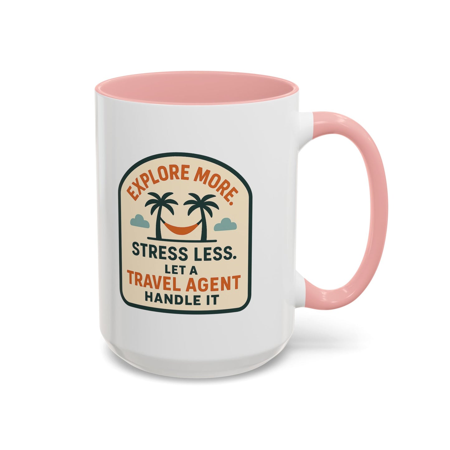 Let a Travel Agent Handle It  Mug  11oz & 15oz with Vibrant Colors (NOT PERSONALIZED)